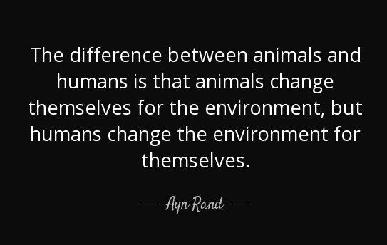 quote-the-difference-between-animals-and-humans-is-that-animals-change-themselves-for-the-ayn-rand-44-48-00.jpg